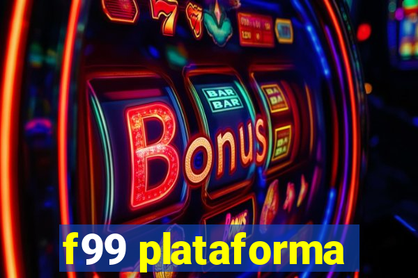 f99 plataforma